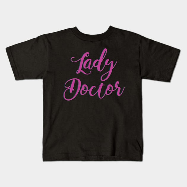 Lady Doctor (Pink) Kids T-Shirt by midwifesmarket